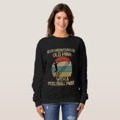 Unterschätzen Sie niemals einen alten Mann mit ein Sweatshirt (Vorne ganz)