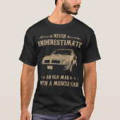 Unterschätzen Sie niemals einen alten Mann mit ein T-Shirt (Vorderseite)