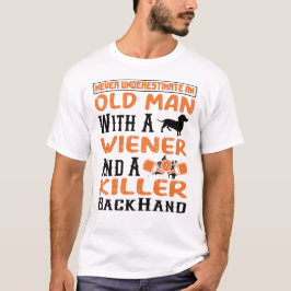 Unterschätzen Sie niemals einen alten Mann: T-Shirt