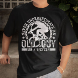 Unterschätzen Sie niemals einen alten Typ auf eine T-Shirt