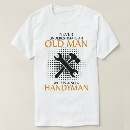 Unterschätzen Sie niemals einen Handyman T-Shirt (Design vorne)