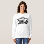 Unterschätzen Sie niemals einen Justiziellen Assis Sweatshirt (Vorne ganz)