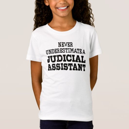 Unterschätzen Sie niemals einen Justiziellen Assis T-Shirt (Vorderseite)