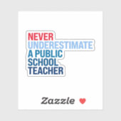 Unterschätzen Sie niemals einen Lehrer an einer öf Aufkleber (Blatt)