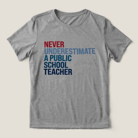 Unterschätzen Sie niemals einen Lehrer an einer öf Tri-Blend Shirt (Design Vorderseite)