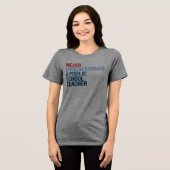 Unterschätzen Sie niemals einen Lehrer an einer öf Tri-Blend Shirt (Vorderseite voll)