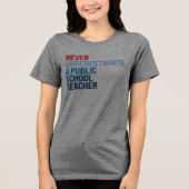 Unterschätzen Sie niemals einen Lehrer an einer öf Tri-Blend Shirt (Vorderseite)