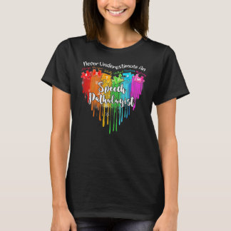 Unterschätzen Sie niemals einen Sprachpathologen T-Shirt