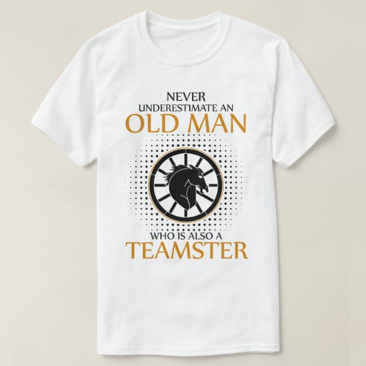 Unterschätzen Sie niemals Teamster T-Shirt (Design vorne)