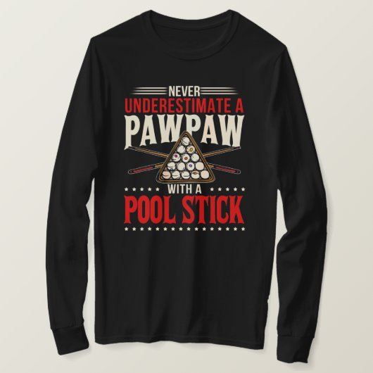Unterschätzen Sie Pawpap nie mit Pool-Stick T-Shirt (Design vorne)