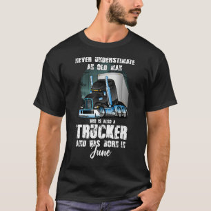Unterschätzt nie einen alten Mann, der ein LKW-Bo T-Shirt