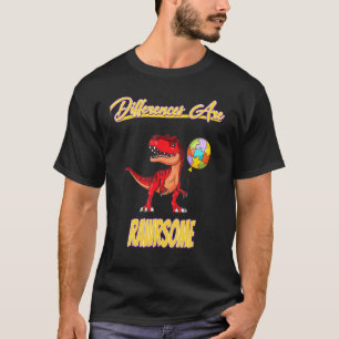 Unterschiede sind Rawrsome Autismus Lustiger Humor T-Shirt