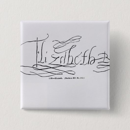 Unterschrift der Königin Elizabeth I Button (Vorderseite)