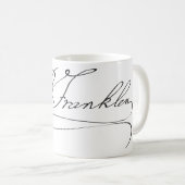 Unterschrift des Gründervaters Benjamin Franklin Kaffeetasse (VorderseiteRechts)