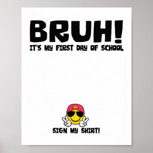 Unterschrift des Schülers Bruh Mein erster Schulta Poster