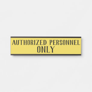 Unterschrift nur für autorisiertes Personal Türschild