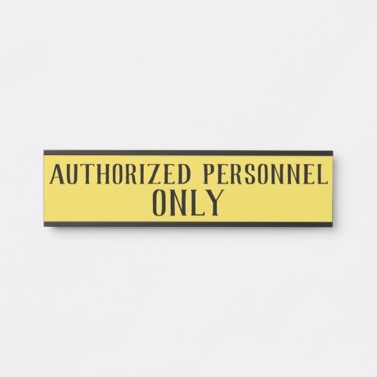 Unterschrift nur für autorisiertes Personal Türschild (Vorderseite )