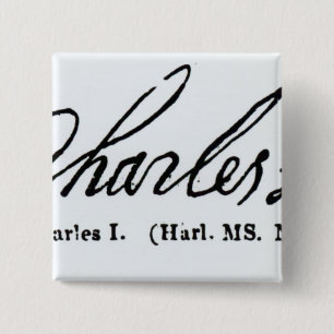 Unterschrift von König Charles I Button