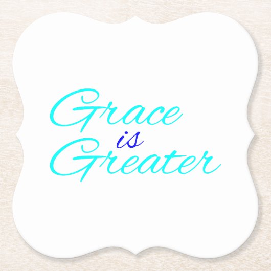 Untersetzer - Grace ist größer (Vorderseite)