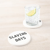 Untersetzer Slaving Days (Seite)