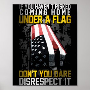 Unterstehen Sie sich, unsere Flagge zu respektlos Poster