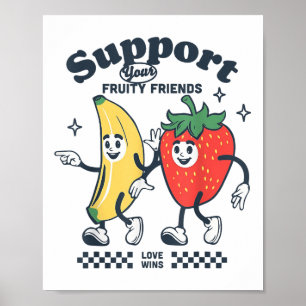 Unterstütze deine fruchtigen Freunde Gay Pride Mon Poster