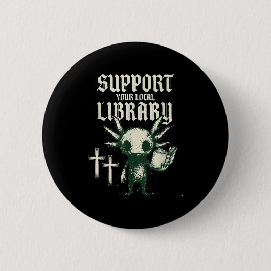 Unterstütze deine örtliche Bibliothek Gothic Buch Button (Vorderseite)