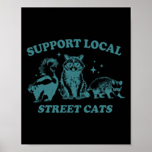 Unterstütze-einheimische-Strassenkatze Lustiger Vi Poster