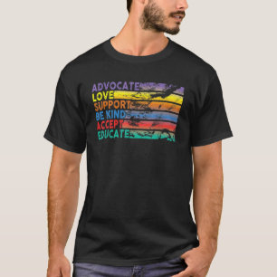 Unterstütze Liebe Unterstützen Akzeptieren Sei Fre T-Shirt