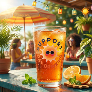 Unterstütze Trinken am Tage Lustiges Sonnenschein Glas