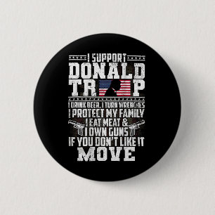 Unterstützen Donald Trump I Drink Bier I Turn Wren Button