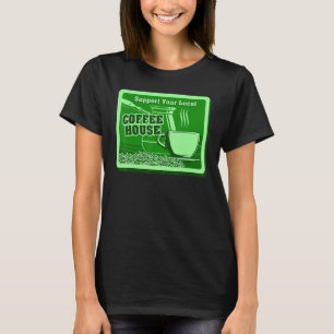 Unterstützen Sie den lokalen Kaffeetrinker im Coff T-Shirt