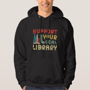 Unterstützen Sie die Leser Ihrer örtlichen Bibliot Hoodie