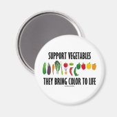 Unterstützen Sie Gemüse, das Farbe ins Leben bring Magnet (Vorderseite/Rückseite)