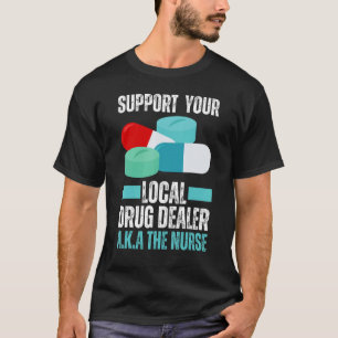Unterstützen Sie Ihr lokales Arzneimittelhändler K T-Shirt