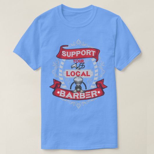 Unterstützen Sie Ihr lokales Barber TShirt (Design vorne)