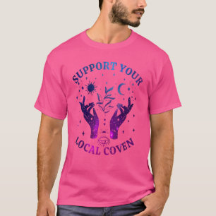 Unterstützen Sie Ihr lokales Coven Wiccan Pagan Wi T-Shirt