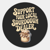 Unterstützen Sie Ihr lokales Sourdough Händler Fun Runder Aufkleber (Vorderseite)