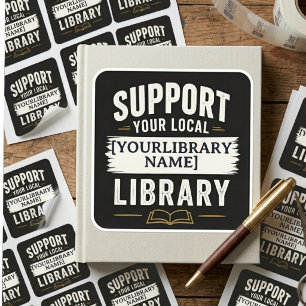 Unterstützen Sie Ihre Bibliothek – Benutzerdefinie Quadratischer Aufkleber