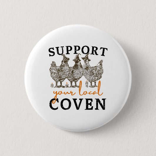 Unterstützen Sie Ihre einheimische Coven Funny Far Button (Vorderseite)
