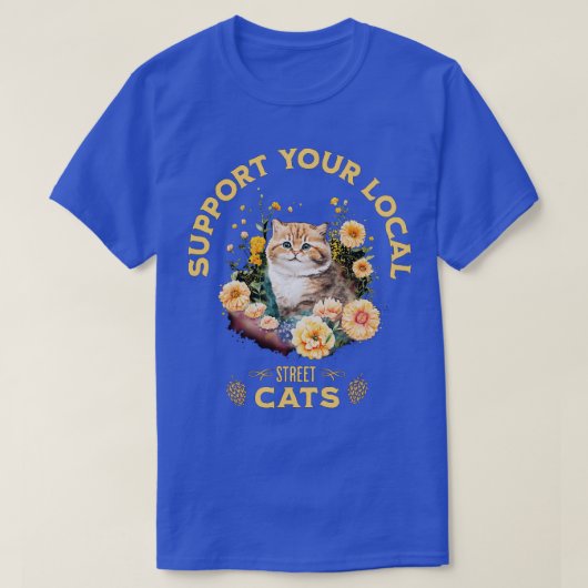 Unterstützen Sie Ihre Katzen auf der Straße 2 T-Shirt (Design vorne)