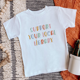 Unterstützen Sie Ihre Lokale Bibliothek Baby T-shirt