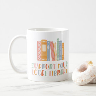 Unterstützen Sie Ihre Lokale Bibliothek Kaffeetasse
