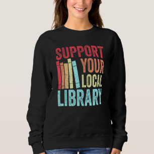Unterstützen Sie Ihre lokale Bibliothek - Retro Vi Sweatshirt