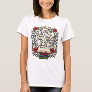 Unterstützen Sie Ihre lokale Bibliothek T-Shirt