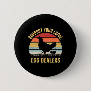 Unterstützen Sie Ihre Lokalen Eierhändler Lustiger Button