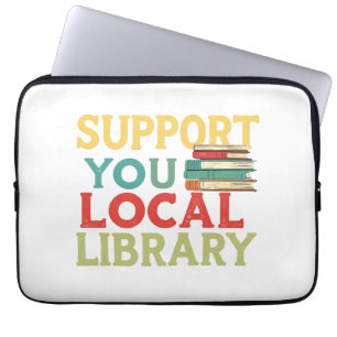 Unterstützen Sie Ihre örtliche Bibliothek Buchlese Laptopschutzhülle