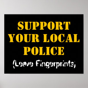 Unterstützen Sie Ihre örtliche Polizei - Fingerabd Poster