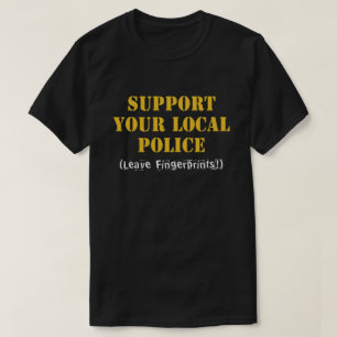 Unterstützen Sie Ihre örtliche Polizei - Fingerabd T-Shirt