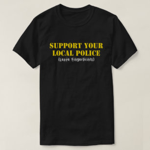 Unterstützen Sie Ihre örtliche Polizei - Fingerabd T-Shirt